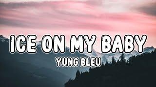 Just like 5 0 I got 5 hoes Tiktok Yung Bleu - Ice On My Baby Lyrics
