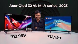 Which is the Best 32 Inch TV? Acer QLED TV vs. Mi A Series 