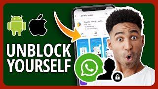 2023 How To Unblock Yourself On WhatsApp Without Deleting Account In Two Ways