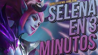 SELENA EN 3 MINUTOS Como usar a Selena Selena Guía tutorial - MOBILE LEGENDS ESPAÑOL