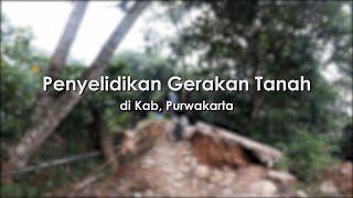 Penyelidikan Gerakan Tanah di Kab. Purwakarta