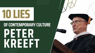 Dr. Peter Kreeft  10 Lies of Contemporary Culture  Commencement Address at Franciscan University