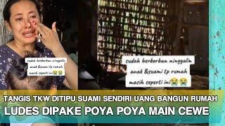 TKW Ditipu Suaminya Sendiri 3 Tahun Kirim Uang Untuk Bangun Rumah Malah Dipake Buat Main Cewe