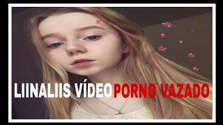 LIINALIIS VÍDEO PORNØ VAZADO