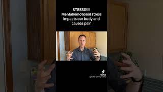 STRESS Mentalemotional stress causes body stress and pain