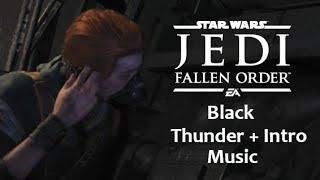 Star Wars Jedi Fallen Order - Black Thunder + Intro Music by The Hu