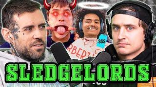 Sledgelords #16 Bullying The No Jumper Staff into Submission