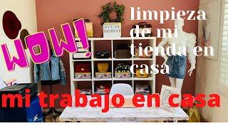 organizando y limpiando mi tienda de ropa en casa  motivación para mamàs