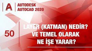 AutoCAD 2020 - Ders 50 -Layer Katman Nedir? ve Temel olarak ne işe yarar?