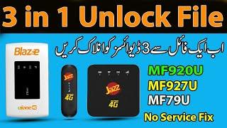 3 in One Unlock File   Ufone Blaze Unlock  Jazz MF927u Unlock  Jazz MF79u Unlock
