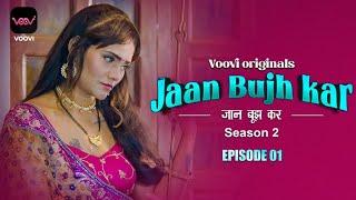 Jaan Bujh Kar  Season 2  Ep 1  Voovi App  New Web Series  Jinnie Jazz  Bharti J Story Explain