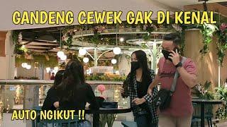 PRANK GANDENG CEWEK GAK DI KENAL‼️AUTO NGIKUT