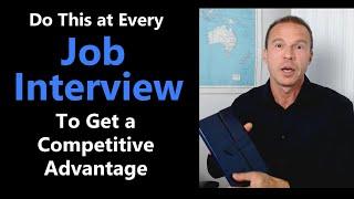 Do This at Every Job Interview to Get a Competitive Advantage