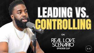 Leading Vs Controlling What A Man Leading In A Relationship Looks Like - RLS