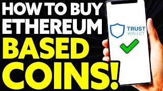 How To Buy ETHEREUM Based Coins on Trust Wallet 2024