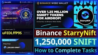 Binance StarryNift Airdrop  How to Complete All Quests  1.25 Million SNIFT Tasks  Referral