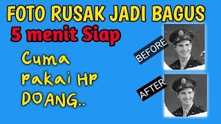 Cara Edit foto rusak jadi bagus lagi menggunakan  HP