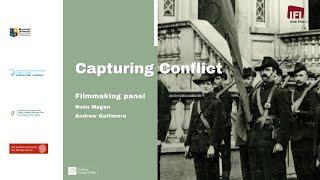 Capturing Conflict Symposium - Filmmaking Panel