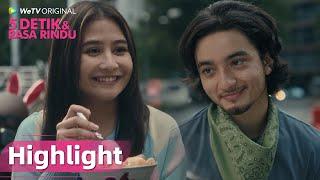 WeTV Original 5 Detik & Rasa Rindu  Highlight EP02 First Date Via dan Gana Sambil Makan Bubur