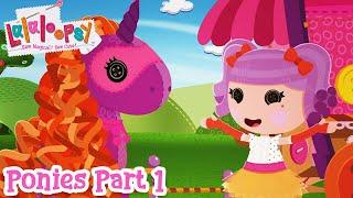 Lalaloopsy Ponies The Big Show   Part 1 