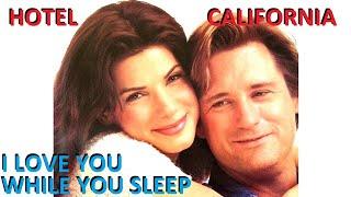 I LOVE YOU - WHILE YOU WERE SLEEPING Sandra Bullock Bill Pullman  HOTEL CALIFORNIA The Eagles PIANO