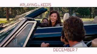 PLAYING FOR KEEPS - Official Trailer - In Theaters 127