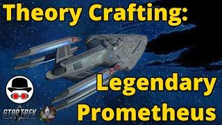 Theory Crafting Legendary Prometheus - Star Trek Online