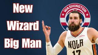 Why Jonas Valanciunas Is A GREAT Signing For The Wizards