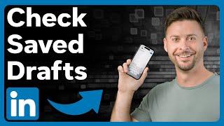 How To Check Saved Drafts On LinkedIn
