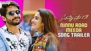 Ninnu Road Meedha Video song # Savyasachi# Naga Chaitanya  Nidhi AgarwalMM Keeravani