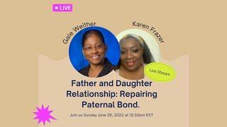 Father and Daughter Relationships Repairing Paternal Bonds