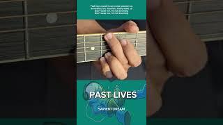 SAPIENTDREAM - PAST LIVES  QUICK GUITAR TUTORIAL