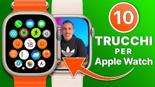 10 TRUCCHI per Apple Watch che DEVI CONOSCERE