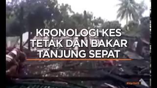 INFOGRAFIK Kronologi kes tetak dan bakar Tanjung Sepat