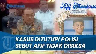 RESMI DITUTUP Kapolda Sumbar Afif Maulana Tewas akibat Patah Tulang Bukan Disiksa Oknum Polisi