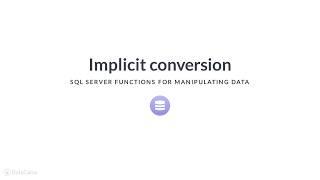 SQL Server Tutorial Implicit conversion