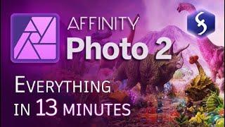 Affinity Photo 2  - Tutorial for Beginners in 13 MINUTES   COMPLETE 