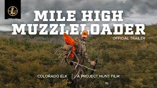 Mile High Muzzleloader - Official Trailer