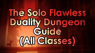 Destiny 2 The Solo Flawless Duality Dungeon Guide All Classes