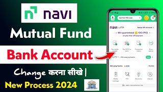 Navi mutual fund me bank account change kaise kare  navi app me bank account change kaise  navi