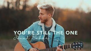 Youre Still the One - Shania Twain Acoustic Cover by Jonah Baker