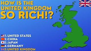 How is the United Kingdom so rich?