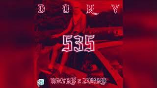Dony - 535 Ft. Wayne x Zogno Official Audio