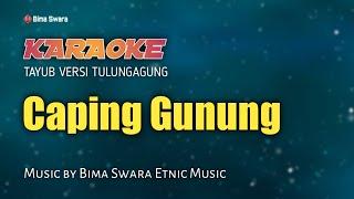 CAPING GUNUNG KARAOKE VERSI TAYUB TULUNGAGUNG # BIMA SWARA OFFICIAL