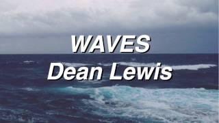 Waves - Dean Lewis Lyrics