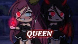 QUEEN  GLMV GACHA LIFE MUSIC VIDEO