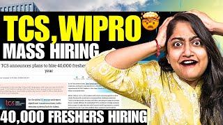 HurryUpTCS WIPRO MASS HIRING 40000 FRESHERSHUGE OPPORTUNITY