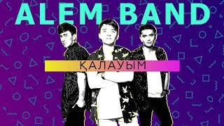 Alem Band - Қалауым audio