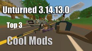 Unturned 3.14.14.0 Top 3 Cool Mods