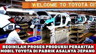 PROSES PERAKITAN MOBIL TOYOTA DI PABRIK JEPANG  KONDISI PABRIK TOYOTA JEPANG